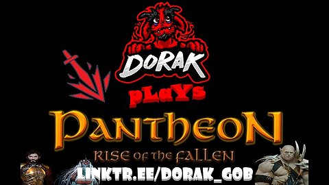 DoraK plaYs ⚔️PANTHEON: Rise Of The Fallen⚔️