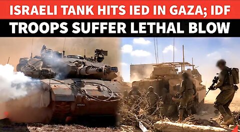 Hamas Strikes Again? Huge Explosion As IDF Tank Rolls Over Explosive Device In Gaza’s Khan Younis