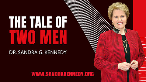 A Tale of Two Men | Dr. Sandra G. Kennedy