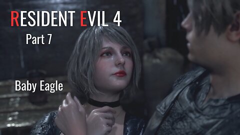 Resident Evil 4 Remake Part 7 - Baby Eagle