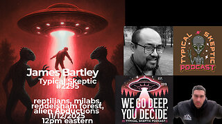 TSP # 2295 - James Bartley - Rendlesham Revisited Reptilians, MILABs & Black Ops Secrets