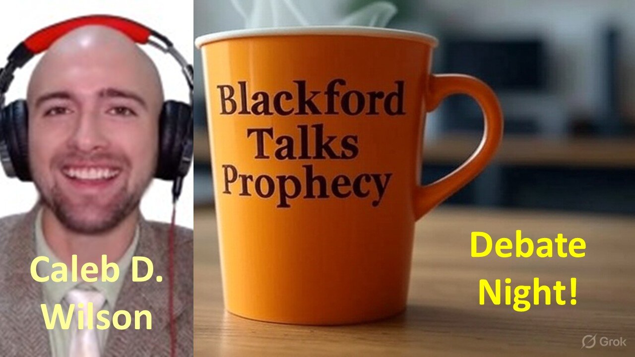 Blackford Talks Prophecy live with Caleb D. Wilson