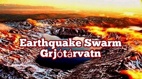 Iceland Earthquake Swarm at Grjótárvatn, Iceland Intraplate Volcanic Systems, Eruption, Tectonics