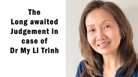 The long awaited Judgement of Dr My-Le Trinh