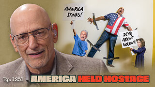 America Held Hostage | Ep. 1251