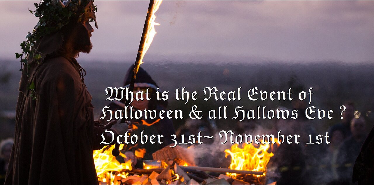 JUAN O SAVIN- What is the Real Event of Halloween & all Hallows Eve?