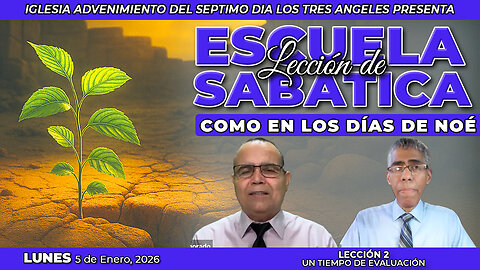 Lunes 5 de Enero Lección de Escuela Sabática Pr. Orlando Enamorado