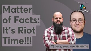 Matter of Facts: It's Riot Time!!!
