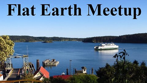 [archive] Flat Earth meetup Shelton Washington March 20, 2021 ✅
			