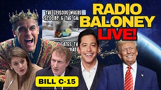 Radio Baloney Live! Canada's Censorship Bills, Trump Innocent, Woke Mind Virus, Meme Reviews