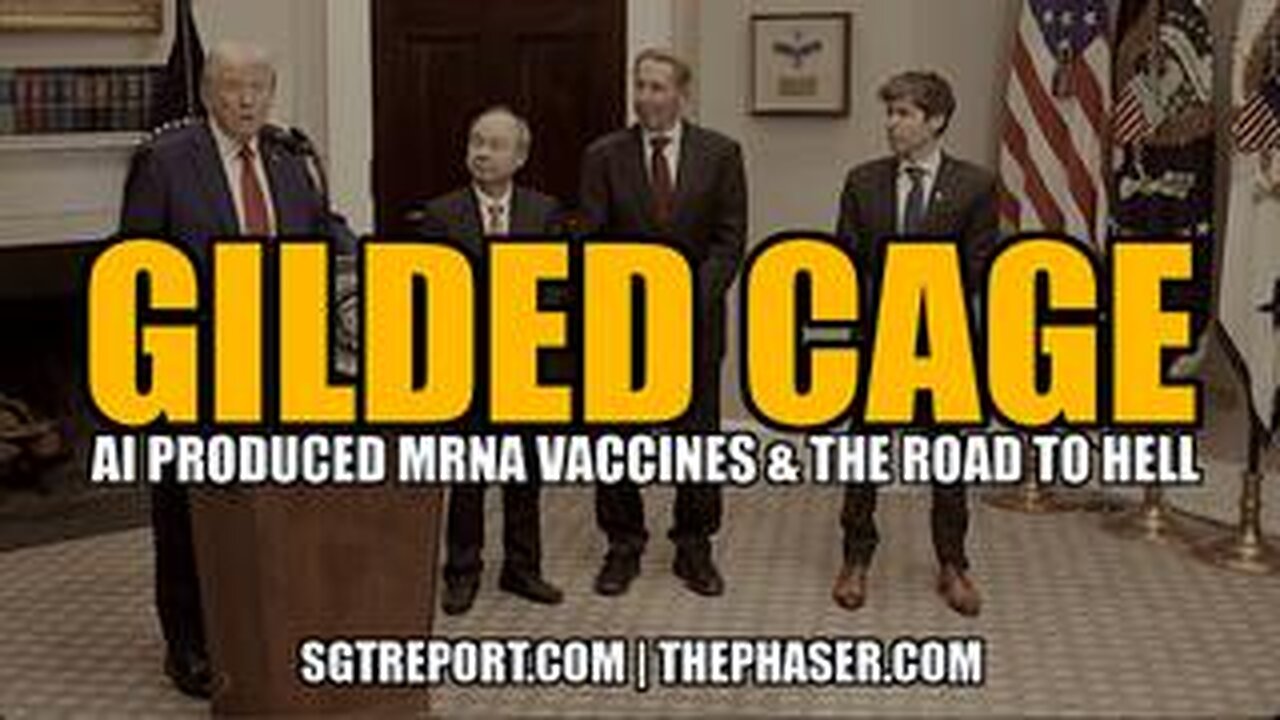 GILDED CAGE: A.I. PRODUCED MRNA VACCINES & THE ROAD TO HELL -- Sam Anthony