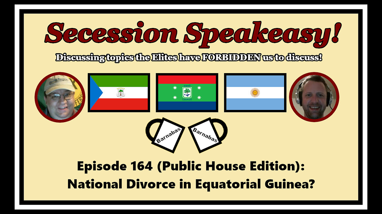 Secession Speakeasy #164 (Public House Edition): National Divorce in Equatorial Guinea?