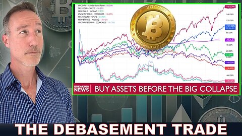 The Great Debasement Trade. Bitcoin, Gold & YOUR FUTURE.