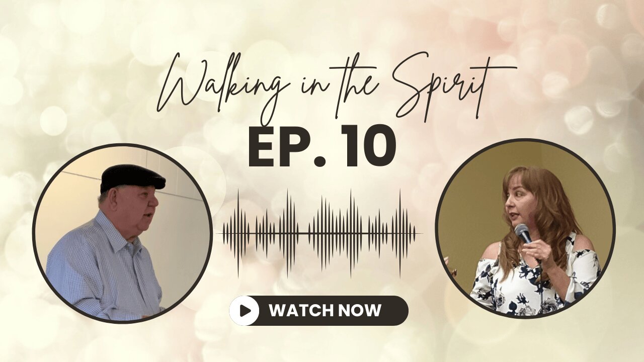 Ep 10 - Breaking the Power of Fear-Walking in the Spirit with Doug & Yvette Kent