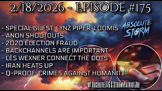 Absolute Storm Ep 175 2/18/26 6pm EDT