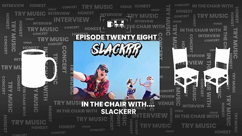 IN THE CHAIR WITH... Slackerr | Ep #28