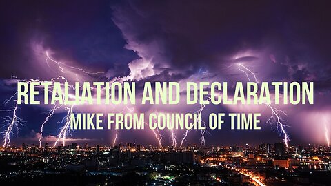 Retaliation - Reprisals - Declaration Mike From COT 2/7/25.mp4