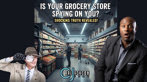 Is Your Grocery Store Spying On You?