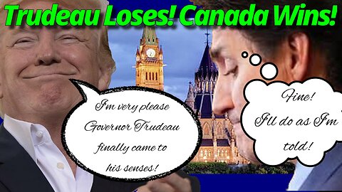 Trudeau Bends the Knee to Trump - Tariffs On Hold!