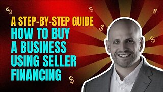 How to Buy a Business Using Seller Financing A Step-by-Step Guide