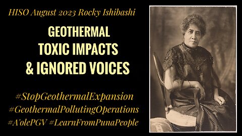 Geothermal Toxic Impacts & Ignored Voices