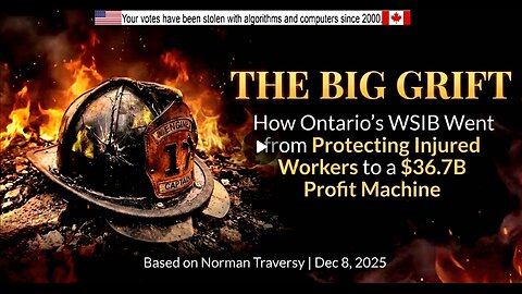 Hero Firefighter & SEC Whistleblower Norman Traversy Blows Lid Off Canada's $ Trillion WSIB Fraud!
