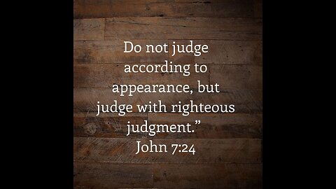 What is Judgement? (John 7:24)