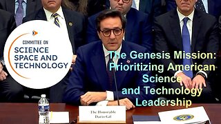 The Genesis Mission: Prioritizing American Science and Technology Leadership - December 10, 2025
