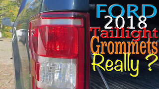 FORD 2018 Taillight Grommets Really?