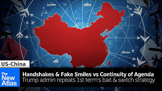 Fake Handshakes vs Continuity of Agenda: Trump Repeats 1st Term Bait & Switch on China Relations