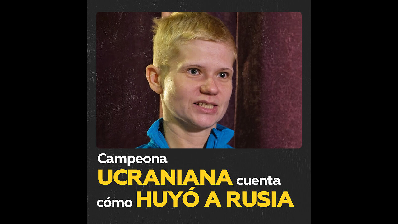 Campeona ucraniana cuenta como huyó a Rusia