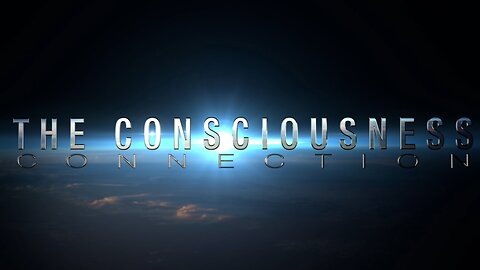 The Consciousness Connection