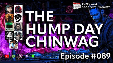 🔴The Hump Day Chin Wag🔴TV, Film, Gaming and News Podcast🔴Episode 089🔴