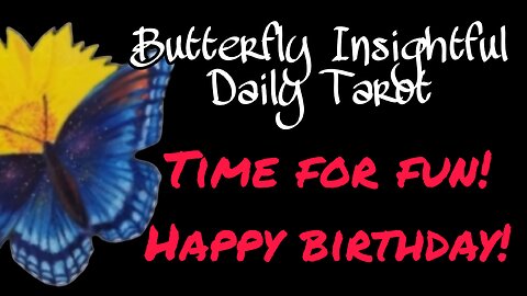 HAPPY BIRTHDAY! HAVE A PARTY RO HAVE FUN #TAROTREADING #SHORTS #FUN #PARTY #BUTTERFLY #WITCH
