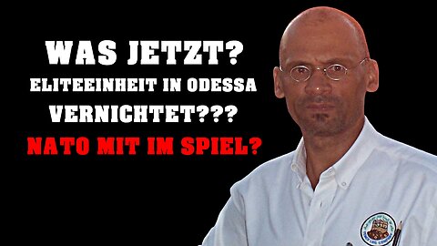 ELITEEINHEIT IN ODESSA VERNICHTET - ECHT JETZT?????