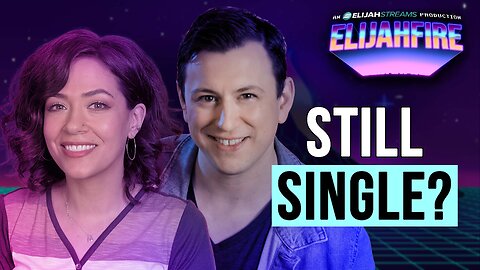 Single? Here’s What You Should Do | ElijahFire: Ep. 579 – Jeff & Lauren Tharp