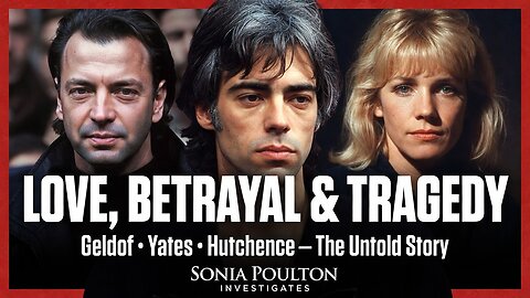 WAKE UP INVESTIGATES: The Geldof-Yates-Hutchence Love Triangle — What Really Happened? | Sonia Poulton