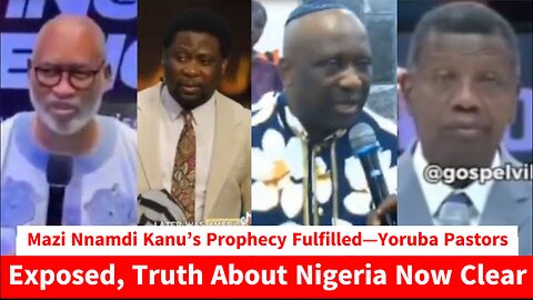 Nnamdi Kanu’s Prophecy Fulfilled—Yoruba Pastors Exposed, Truth About Nigeria Now Clear