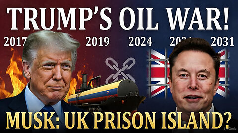 Timeline Update, Trump's Oil Blockade, Musk Slams UK Prisons! | December 17, 2025 | Day 332 of 1260