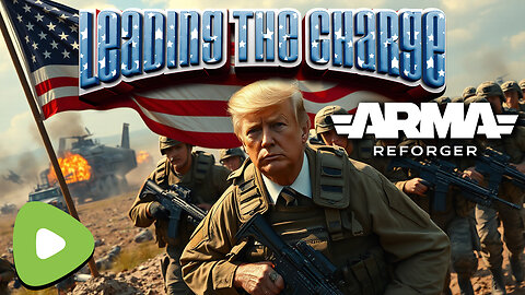 🔴LIVE - Leading The Charge | America is Back (on ARMA Reforger)