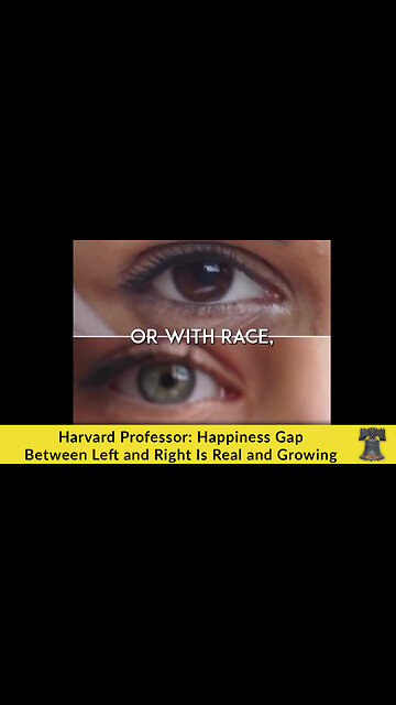 Harvard Professor: Happiness Gap Between Left and Right Is Real and Growing