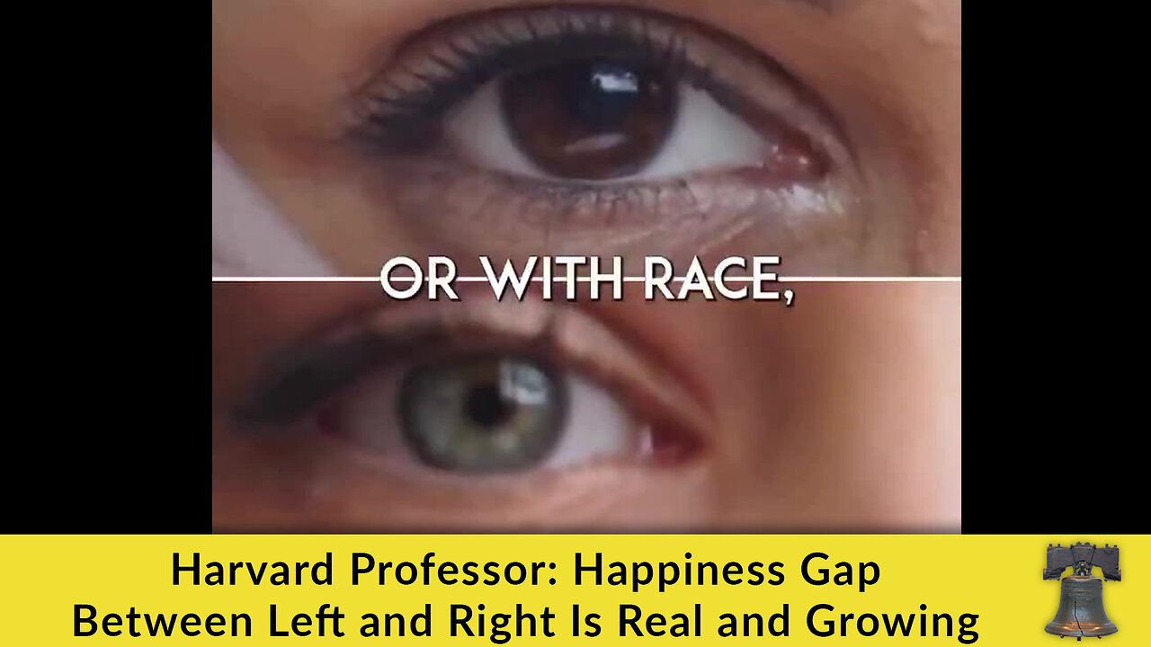 Harvard Professor: Happiness Gap Between Left and Right Is Real and Growing