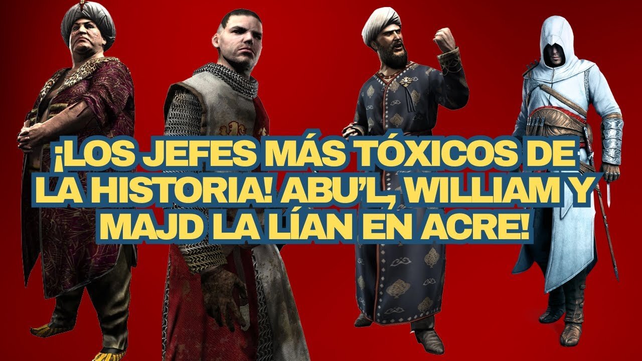 ¡Los Jefes Más Tóxicos de la Historia! Abu’l, William y Majd la Lían en Acre! #assassinscreed