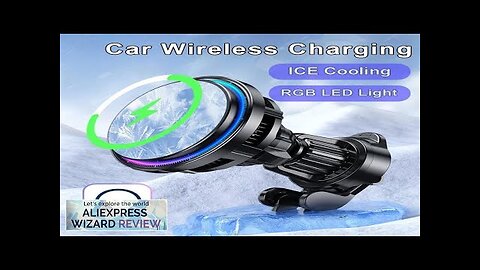 30W ice Cooling Magnetic Wireless Car Charger for iPhone15 14 13 12 Review