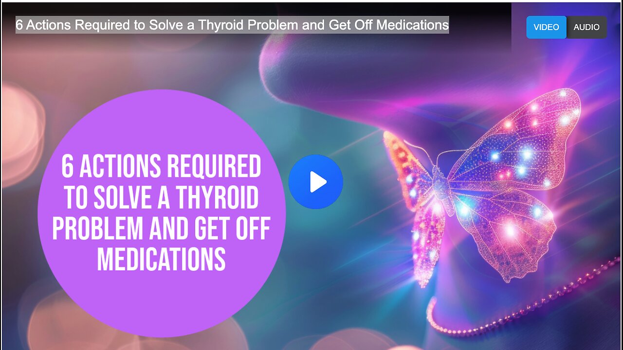 6 Actions Required to Solve a Thyroid Problem and Get Off Medications