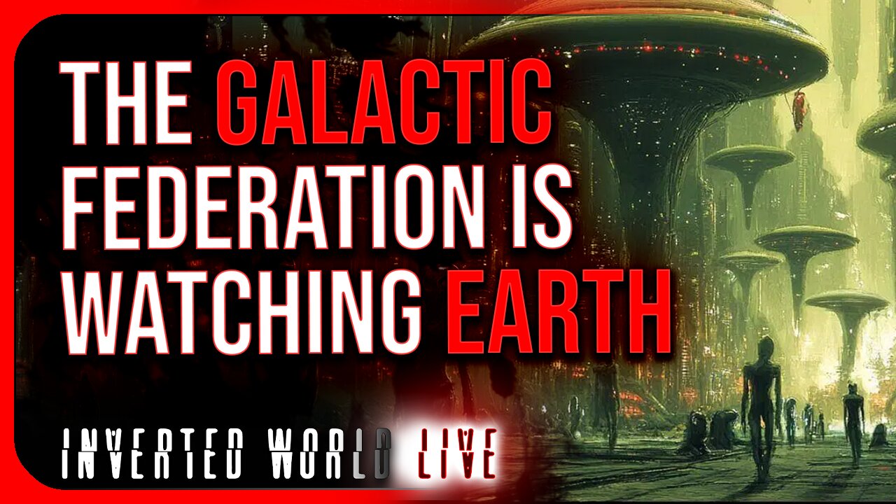 The Galactic Federation is Watching Earth