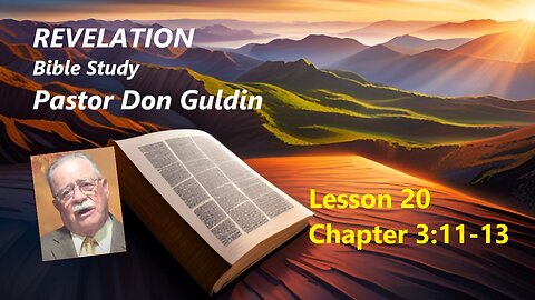 Revelation 3:11-13 - Pastor Don Guldin