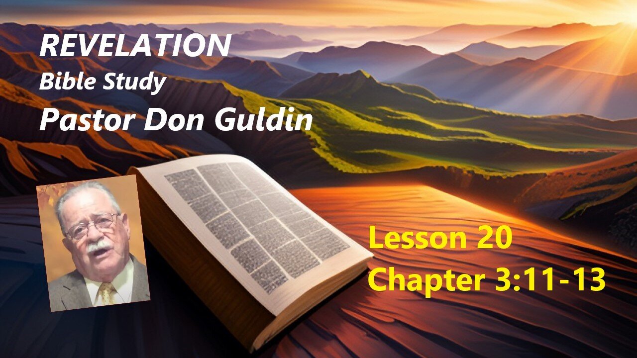 Revelation 3:11-13 - Pastor Don Guldin