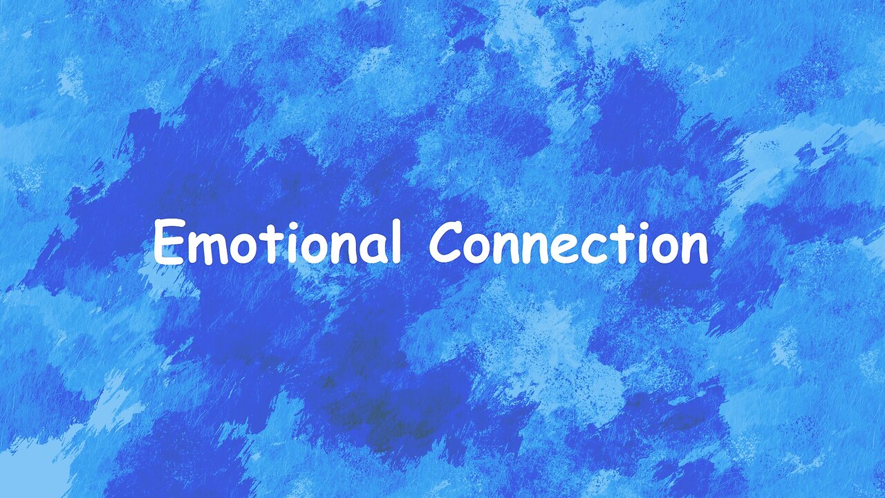 Emotional Connection