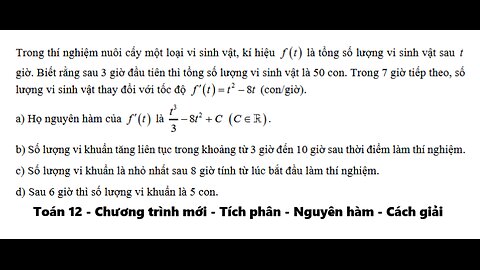 Toán 12: Trong thí nghiệm nuôi cấy một loại vi sinh vật, kí hiệu f(t) là tổng số lượng vi sinh vật
